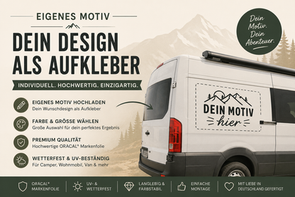 Eigener Aufkleber nach Wunschmotiv – Individueller Fahrzeugaufkleber aus ORACAL® Folie für Camper, Wohnmobil & Van
