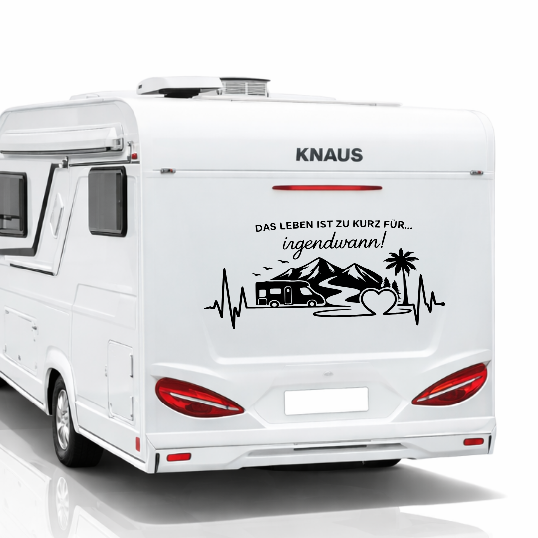 Wohnmobil Aufkleber Das Leben ist zu kurz für irgendwann | Camper Aufkleber Berge Herzschlag Vanlife Sticker Wohnwagen